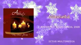 07  Maranatha   Canciones de adviento