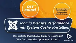 Joomla Tipps & Tricks: Dein System Cache in Joomla 3 einstellen kannst? Joomla Quickstart Guide