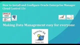 Install and Configure Oracle Enterprise Manager Cloud Control 13c