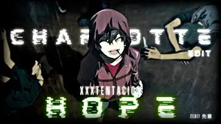 Xxxtentacion - Hope (Charlotte) Edit