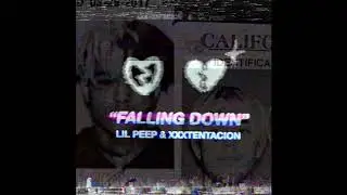 LIL PEEP x XXXTENTACION Falling Down (2018)