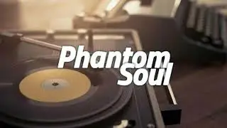 Phantom Soul - Music Memory