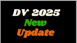DV 2025 new update August 2024 New Details About DV Lottery 2025 Selection All to know about DV2025