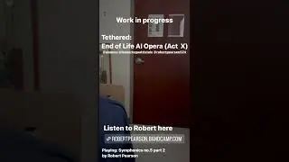 Tethered: End of Life AI Opera (Act X)