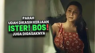 GAK BERSYUKUR!! UDAH DIKASIH KERJAAN MALAH NGANU PEMILIKNYA | alur cerita film