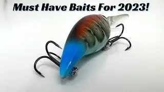 Must Have Baits For 2023!