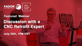 Maximizing Machine Efficiency: A Discussion of CNC Retrofit Applications