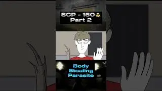 SCP 150 | Part 2 | "Body Stealing Parasite" #scp #scpfoundation #viral #shorts #animation