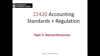 Accounting for Natural Resources; 05-221 Module 05 W05L Lecture RECORDING 20220901 Czernkowski