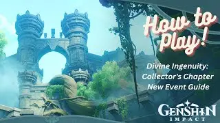 How to play-Divine Ingenuity: Collector's Chapter New Event Guide [Genshin Impact]