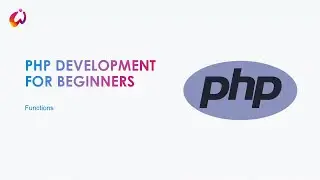 PHP Development Course For Beginners: Functions (Built-in & User-defined)