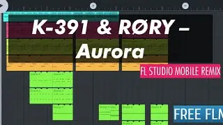 K-391 & RØRY – Aurora ( FL STUDIO MOBILE ) FREE FLM