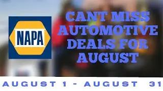 NAPA has great dealS for you in August.  OIL, OIL, GIFT CARD