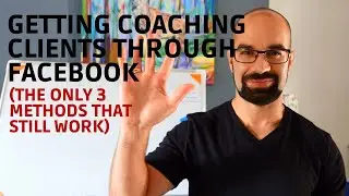 Getting Clients Through Facebook - Current Top 3 Methods