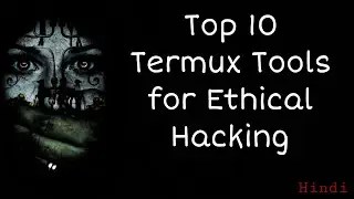 Top 10 Termux Tools for Web Development and Hacking 2024
