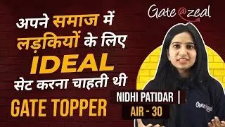 Motivational Story of Nidhi Patidar | AIR-30 | Gate Topper |  Gate at Zeal |Gate CS/IT