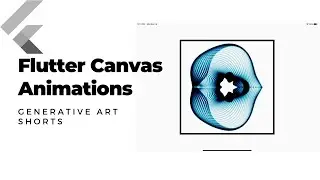Flutter Canvas Animations - Live Coding - Generative Art [Shorts 4] (2020)