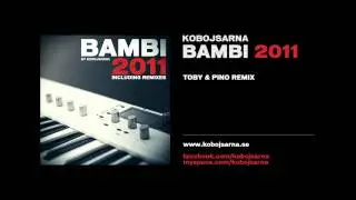 Kobojsarna - Bambi 2011 (Toby & Pino Remix)