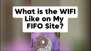 What Is The WIFI Like On My FIFO Site