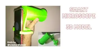 3D Printed Model of Mini Microscope | part 1 | Liono Maker