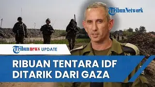IDF Tarik 300 Ribu Tentara & 5 Brigade Eliter dari Gaza, Alibi Latihan Perang Padahal Takut 'Kalah'