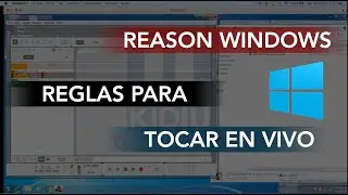 Windows Reason - Reglas para tocar en vivo y evitar problemas
