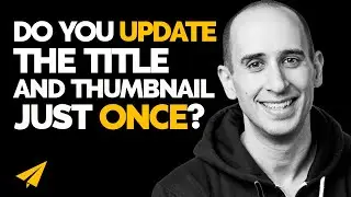 Do You UPDATE the THUMBNAIL and Title Just ONCE?