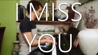 Grey ft. Bahari - I Miss You (Madtone Piano Cover)