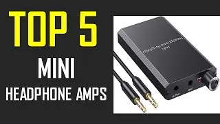 Best Mini Headphone Amps | Top 5 Best Mini Headphone Amps