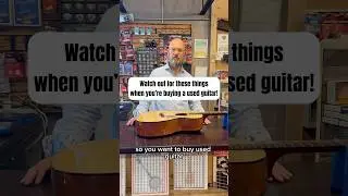 Things to watch out for if you’re looking to buy a used guitar! #guitar #acousticguitar #usedguitars