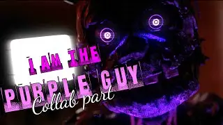 [FNAF] PURPLE GUY / COLLAB PART FOR @LuchyTrap