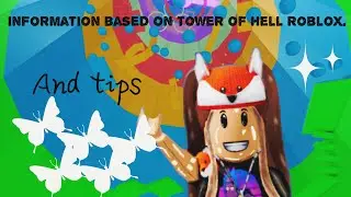 Information based on Tower of hell and tips!