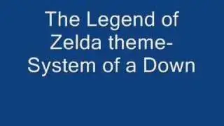 System of a Down-Zelda theme (READ DESCRIPTION)