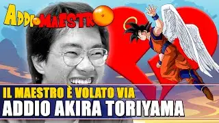 💔 Buon viaggio Maestro Akira Toriyama 💔