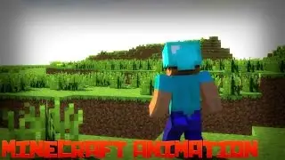 Minecraft Animation / Майнкрафт анимация
