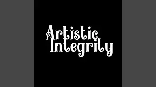 Artistic Integrity