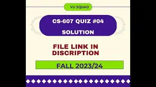 CS-607 QUIZ# 04 SLUTION BY VU SQUAD FALL 2023/24