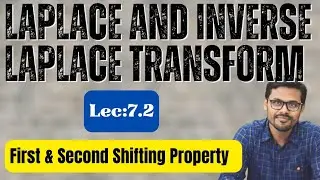 Lec_7.2_First and Second Shifting Property of Laplace & Inverse Laplace Transform | By Dibyendu Sir