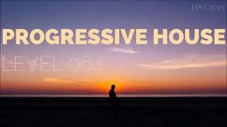 Deep Progressive House Mix Level 064 / Best Of May 2021