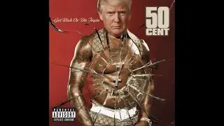 Trump: Many Men by 50 cent (Edited version)