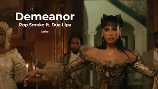 Pop Smoke - Demeanor feat. Dua Lipa (Lyrics)