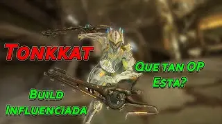Warframe: Tonkkat, esta buena? Obtencion, detalles y Build