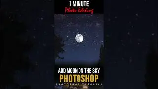 How to add Moon in the sky  #photoshop #photoshoptutorial #design #adobe #creative  #photoediting