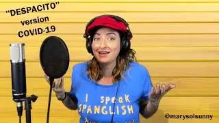 "Despacito" version COVID-19 (Marysol Ortiz)