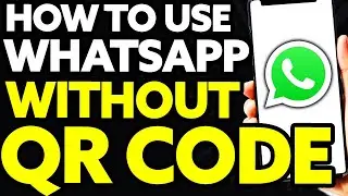 How To Use Whatsapp Web Without Scanning QR Code