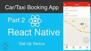 React Native Car/Taxi Booking App Part 2 - Redux