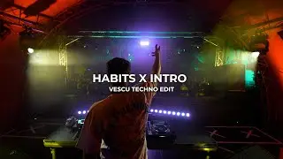 Tove Lo & the xx - Habits x Intro (Vescu Techno Edit)
