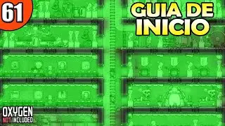🔴GUIA DE INICIO #61 - DECORACION DEFINITIVA | Oxygen Not Included | Tutorial ESPAÑOL