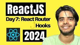 ReactJS Beginners Series | Day 7 - Hooks in React Router DOM