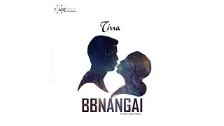 Tina - BBNANGAÏ ( LYRIC VIDEO)